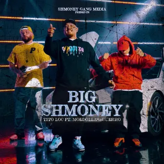 Big Shmoney by Tito Loc