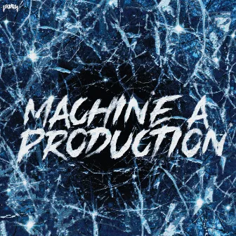 Machine A Production by La Kadrilla