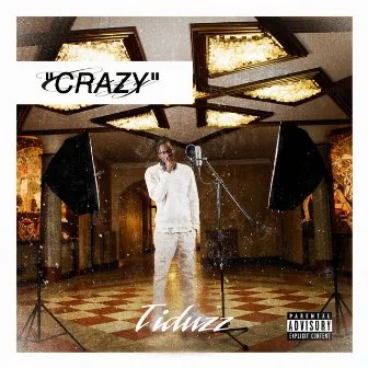 CRAZY by Tiduzz