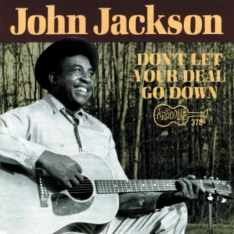 Don't Let Your Deal Go Down by John Jackson