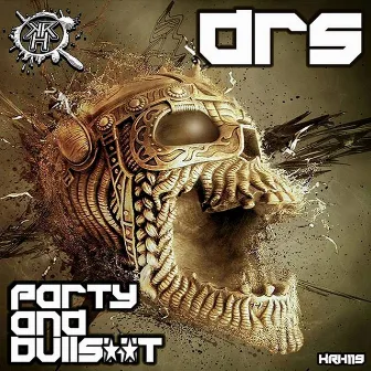 Party & Bullshit EP by DRS