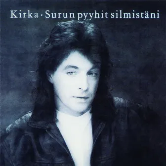 Surun Pyyhit Silmistäni by Kirka