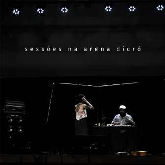 Sessões na Arena Dicró by Santos