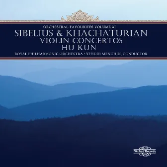 Sibelius & Khachaturian: Violin Concertos & Orchestral Favourites, Vol. XI by Hu Kun