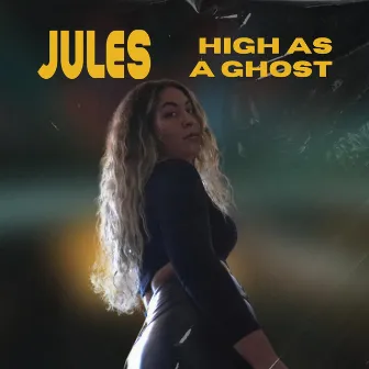 High As A Ghost by Jules