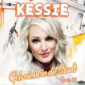 Geh nicht in die Stadt (Radio Edit) by Kessie