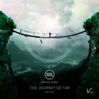 The Journey so Far, Pt. 1 by ENiGMA Dubz