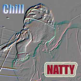 Chill by Natty