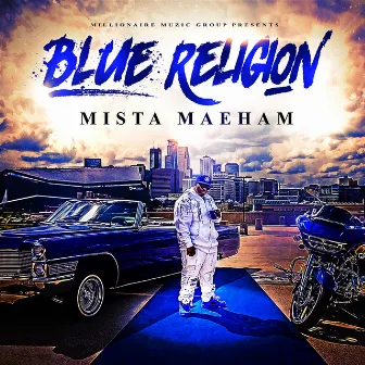 Blue Religion by Mista Maeham