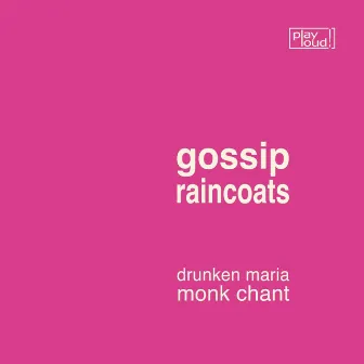 Drunken Maria / Monk Chant by The Raincoats