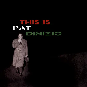 This Is Pat Dinizio by Pat Dinizio