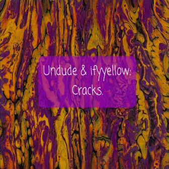 Cracks (Undude Remix) by Ifyyellow