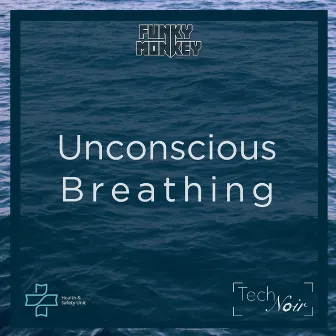 Unconscious Breathing by Funky Monkey