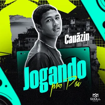 Jogando Pro Pai by Cauãzin