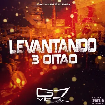 Levantando 3 Oitão by DJ MADRUGA