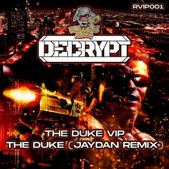 The Duke VIP/The Duke (Jaydan Remix) by Decrypt