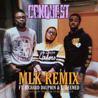 MLK (Remix) by CONQUEST