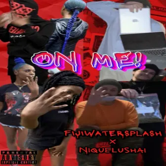 ON ME! X Niquelushai by Fijiwatersplash