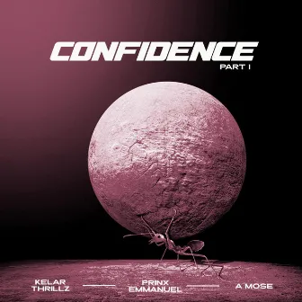 CONFIDENCE (Part 1) by Kelar Thrillz