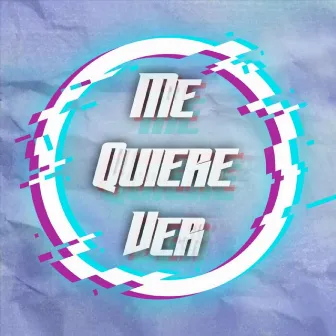 Me Quiere Ver by Diego Alderan