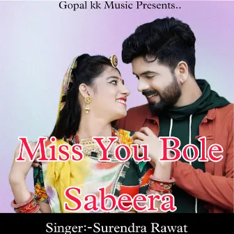 Miss You Bole Sabeera by Surendra Rawat