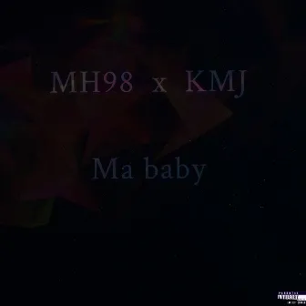 Ma Baby by KMJ