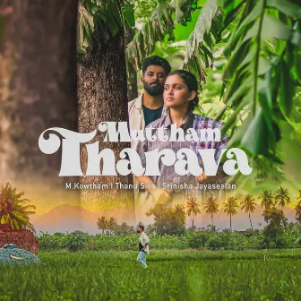 Muttham Tharava by Thanu Siva