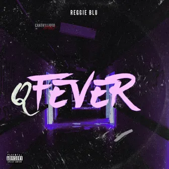 Qfever by Reggie Blu