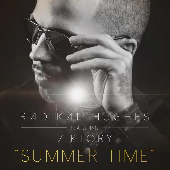 Summer Time (feat. Viktory) by Radikal Hughes