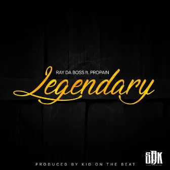 Legendary by Ray Da Boss