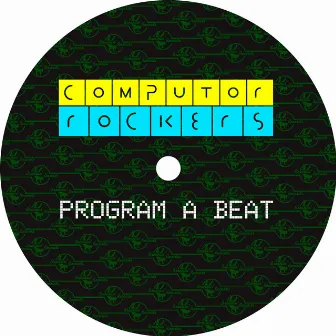 Program a Beat by Computor Rockers