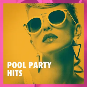 Pool Party Hits by Hits Unlimited