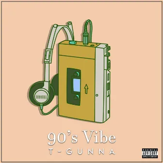 90's Vibe by T-Gunna