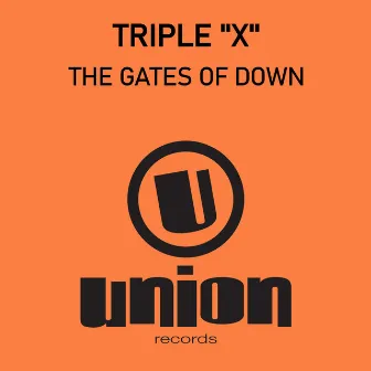 The Gates Of Down by Triple X