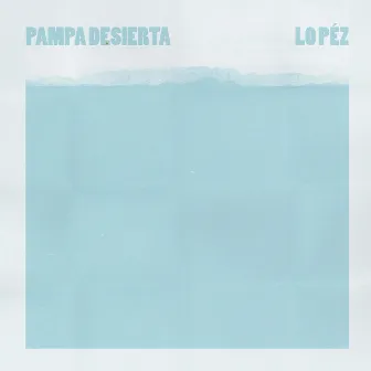 Pampa Desierta by Lo Péz