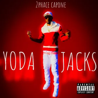 Yoda Jacks by 2PHACE CAPONE