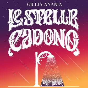 Le stelle cadono by Giulia Ananìa