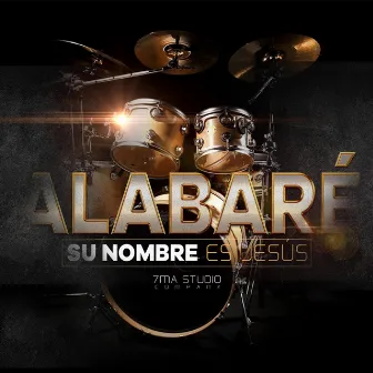 ALABARE by Su Nombre Es Jesus