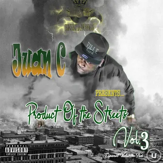 Juan C Presents Product of the Streets Vol. 3. by Juan C