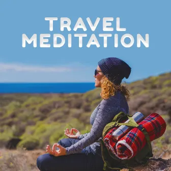 Travel Meditation by World Travel Unit