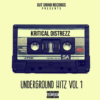 Underground Hitz Vol 1 by Kritical Distrezz