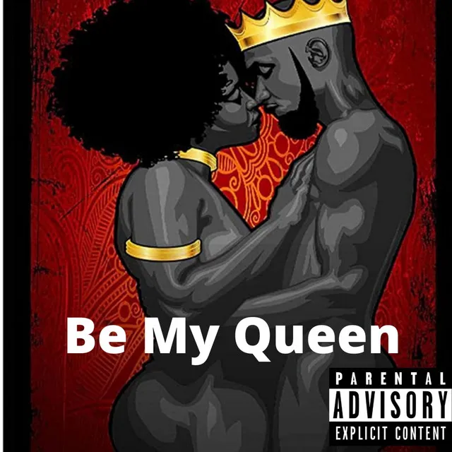 Be My Queen