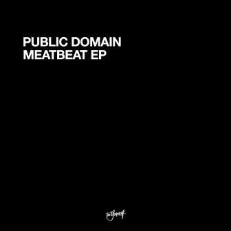 Meatbeat EP by Public Domain