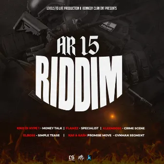 AR-15 RIDDIM by Levels To Life Productions