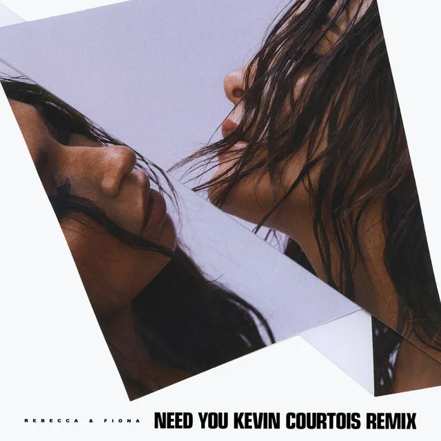 Need You - Kevin Courtois Remix