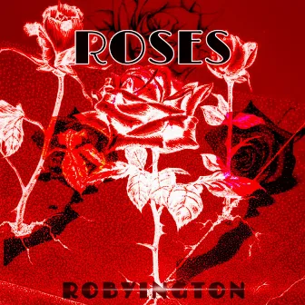 Roses by Robyington