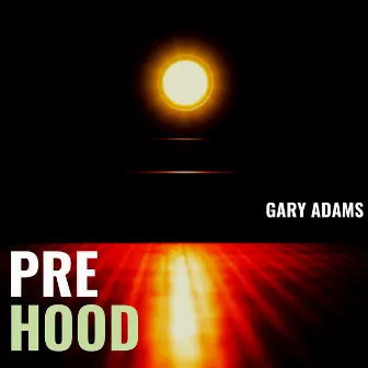 Prehood by Gary Adams