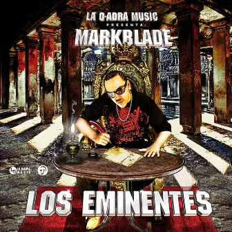 Los Eminentes by MarkBlade La Eminencia