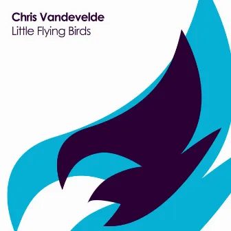 Little Flying Birds by Chris Vandevelde