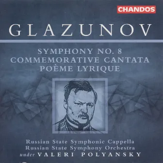 Glazunov: Symphony No. 8 / Cantata in Memory of Pushkin's 100th Birthday / Poeme Lyrique by Ludmila Kuznetsova